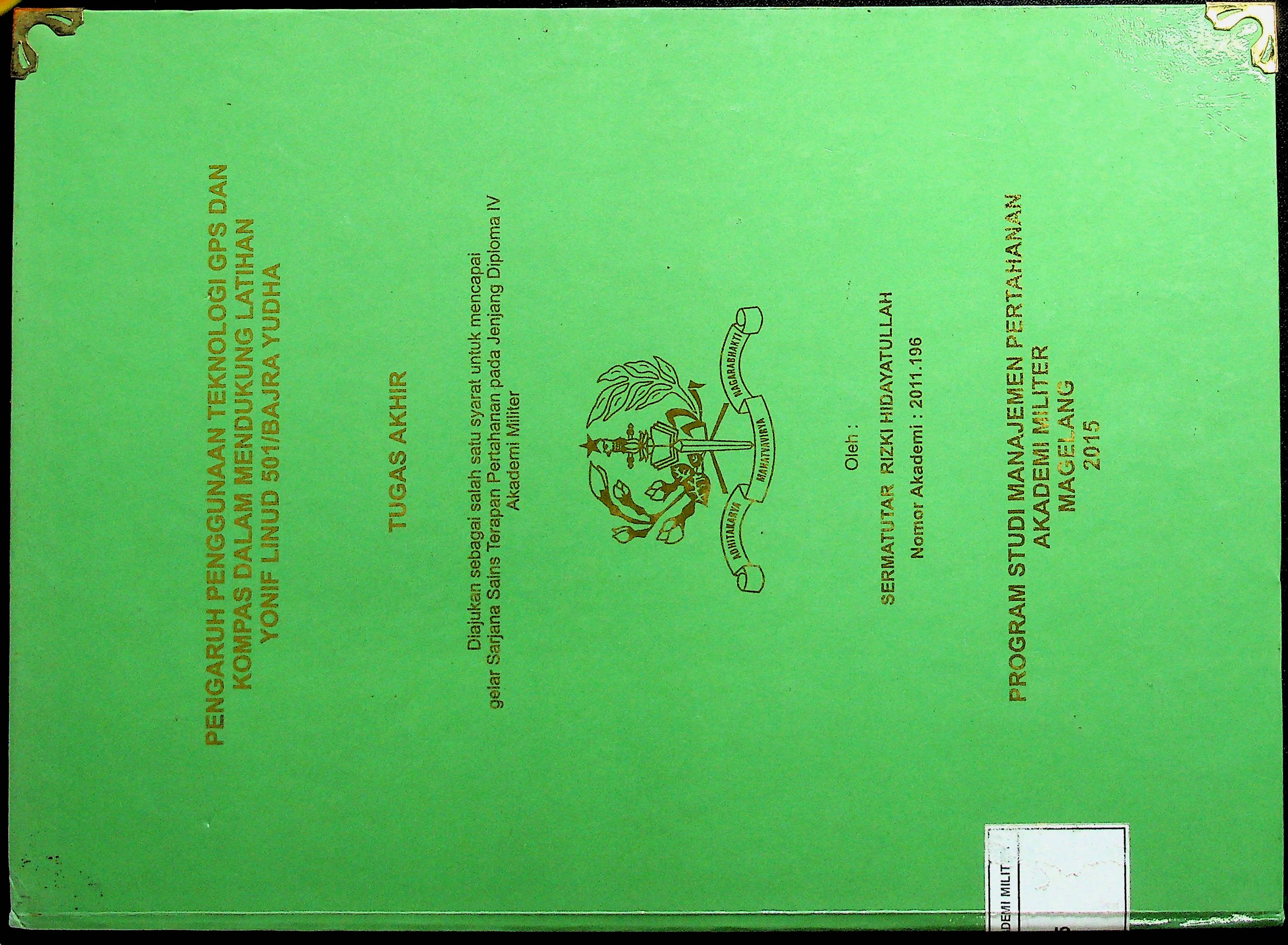 PENGARUH PENGGUNAAN TEKNOLOGI GPS DAN KOMPAS DALAM MENDUKUNG LATIHAN YONIF LINUD 501/BAJRA YUDHA